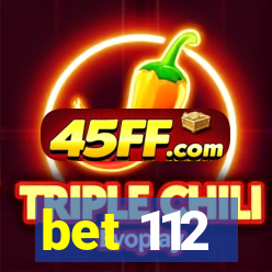 bet 112